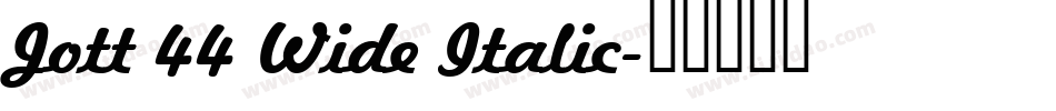 Jott 44 Wide Italic字体转换